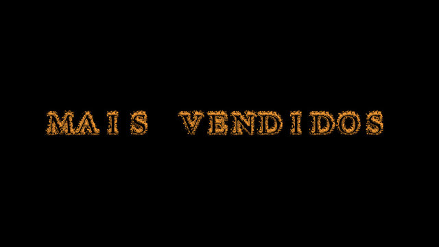 Mais vendidos fire text effect black background. animated text effect with high visual impact. letter and text effect. translation of the text is Best Seller