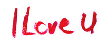 I Love You Romantic Text Kiss Written By Lipstick Trace Red On White Background
