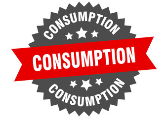 consumption round isolated ribbon label. consumption sign