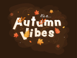 Sticker - It's A Autumn Vibes Text Decorated With Leaves On Brown Background.