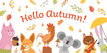 Animals With Hello Autumn Lettering Concept Vector Illustration. Cartoon Flat Animalistic Forest Fall Background, Pig With Autumnal Acorn, Hare In Scarf Holding Umbrella, Fox Rooster Koala Characters