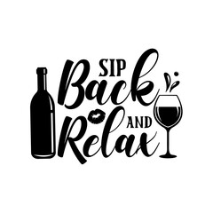 Wall Mural - Sip Back And Relax funny slogan inscription. Vector quotes. Illustration for prints on t-shirts and bags, posters, cards. Isolated on white background.