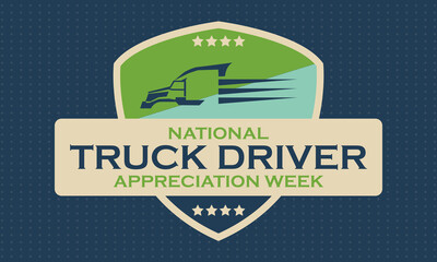 National Truck Driver Appreciation Week. Celebrate in September in the United States. Design for poster, greeting card, banner, and background. 