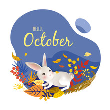 Monthly Calendar Page With Text Hello October And Cute Character Rabbit. Colorful Autumn Card Or Background With White Hear, Yellow Falling Leaves - Grass And Berries. Vector Illustration.