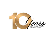 10 Years Anniversary Gold Poster.  10 Years Anniversary Gold Vector Card.  10 Year Anniversary Vector Design. 