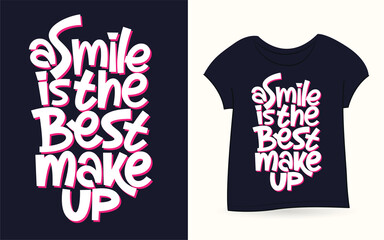 Wall Mural - A smile is the best make up hand lettering quote for t shirt