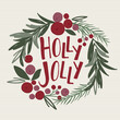Holly Jolly writing in Christmas decoration wreath,pine leaf, berries, look watercolor red and green coloring