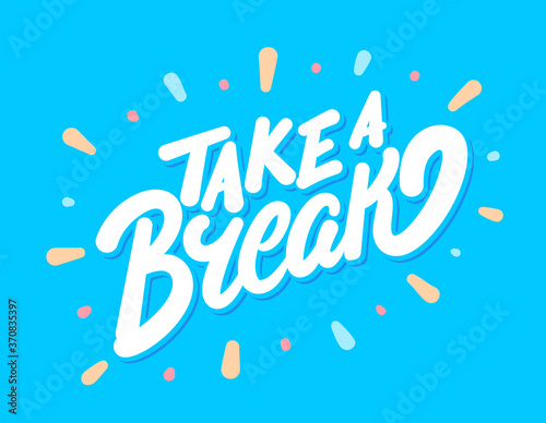 Fotomural Take a break. Vector lettering banner.
