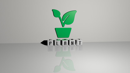 Poster - PLANT text of cubic dice letters on the floor and 3D icon on the wall - 3D illustration for background and green
