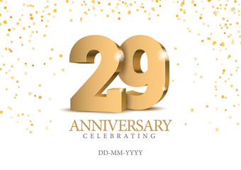 Anniversary 29. gold 3d numbers. Poster template for Celebrating 29th anniversary event party. Vector illustration