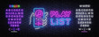 © Ivan - Playlist Neon sign Vector. Music Playlist neon poster, design template, modern trend design, night signboard, night bright advertising, light banner, light art. Vector. Editing text neon sign