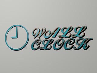 Poster - WALL CLOCK icon and text on the wall - 3D illustration for background and abstract