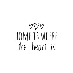 Wall Mural - ''Home is where the heart is'', family, love quote for print/decoration