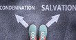 Condemnation and salvation as different choices in life - pictured as words Condemnation, salvation on a road to symbolize making decision and picking either one as an option, 3d illustration