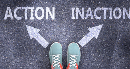 Wall Mural - Action and inaction as different choices in life - pictured as words Action, inaction on a road to symbolize making decision and picking either Action or inaction as an option, 3d illustration