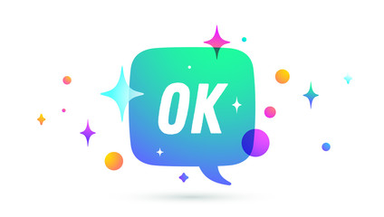 Fototapete - OK. Speech bubble. Set of chat message, cloud talk, speech bubble. White speech bubble, cloud talk isolated silhouette with text Ok. Chat message, social network, web. Vector Illustration