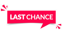 Last Chance Speech Bubble Label. Modern Red Web Banner Design