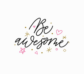 Poster - Be awesome fun motivation quote brush design