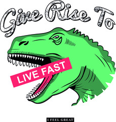 Drawing of dinosaur. give to rise slogan for T-shirt printing design and various jobs, Vector.