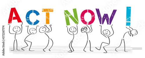 Act Now - People with big colorful letters