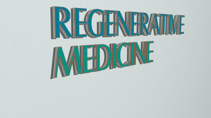 Poster - regenerative medicine text on the wall, 3d illustration for background and medical