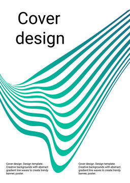 Cover design. Design template. Creative backgrounds with abstract gradient wave lines for creating trendy banner, poster

