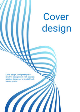 Cover design. Design template. Creative backgrounds with abstract gradient wave lines for creating trendy banner, poster
