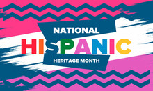 National Hispanic Heritage Month In September And October. Hispanic And Latino Americans Culture. Celebrate Annual In United States. Poster, Card, Banner And Background. Vector Illustration