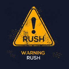 Warning sign (rush), vector illustration.	