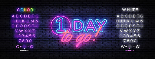 One Day to go neon banner vector design template. One Day Sale light banner, design element, night bright advertising, bright sign. Vector illustration. Editing text neon sign