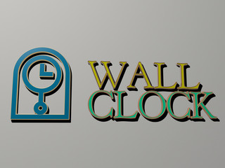 Poster - 3D illustration of WALL CLOCK graphics and text made by metallic dice letters for the related meanings of the concept and presentations for background and abstract