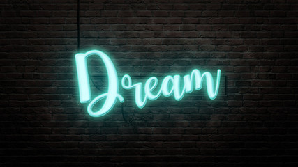 Wall Mural - dream neon sign emblem in neon style on brick wall background