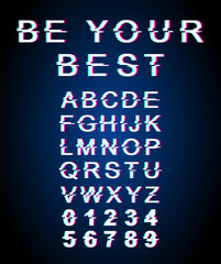 Fototapete - Be your best glitch font template. Retro futuristic style vector alphabet set on blue background. Capital letters, numbers and symbols. Motivational typeface design with distortion effect