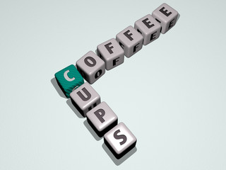Poster - coffee cups crossword by cubic dice letters, 3D illustration for background and cafe