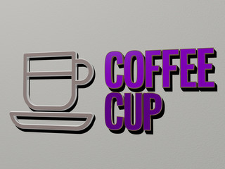 Poster - COFFEE CUP icon and text on the wall, 3D illustration