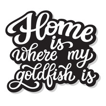 Home Is Where My Goldfish Is, Lettering