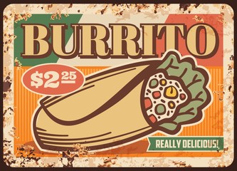 Canvas Print - Mexican burrito rusty metal sign board of vector fast food tortilla wrap sandwich. Corn roll with lettuce salad, chicken meat, bean and rice, vegetables and cheese fillings with sauce, restaurant menu