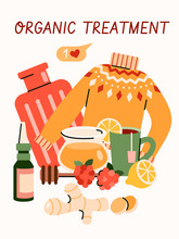 Organic Treatment For Cold Or Flu Virus - Cartoon Poster With Home Remedy Objects. Honey, Ginger, Lemon Tea And Other Natural Cures Composition, Vector Illustration.