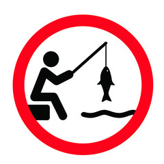 Caution, do not fishing sign. Forbid, no fish Do not enter or entery Forbidden law zone for water, pole or sea pictoram signs Stop halt allowed area symbol. Vector no ban icon. Stop halt allowed area.