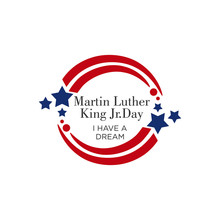 Martin Luther King Jr. Day. With Text I Have A Dream. American Flag. MLK Banner Of Memorial Day. Editable Vector Illustration. Eps 10