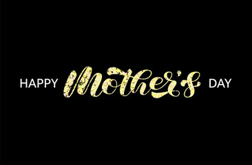 Wall Mural - Happy Mother's day brush lettering. Vector stock illustration for poster or banner