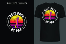 Best Papa By Par T-shirt Design. Go;f T-shirt Design. Vintage Golf Design