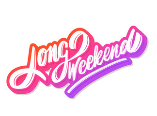 Canvas Print - Long Weekend. Vector lettering banner.