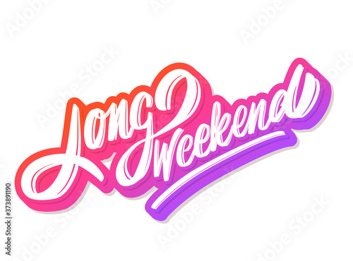 Fotomural Long Weekend. Vector lettering banner.