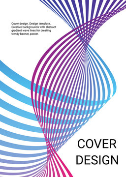 Cover design. Design template. Creative backgrounds with abstract gradient wave lines for creating trendy banner, poster	