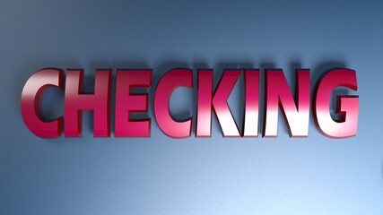 Poster - CHECKING red write on blue shiny background - 3D rendering video clip