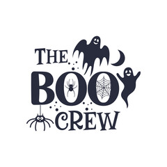 Wall Mural - The BOO crew slogan inscription. Vector quotes. Illustration for Halloween for prints on t-shirts and bags, posters, cards. Isolated on white background. Halloween phrase.