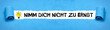 © magele-picture - Nimm dich nicht zu ernst