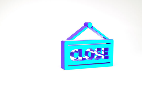Turquoise Hanging sign with text Closed icon isolated on white background. Business theme for cafe or restaurant. Minimalism concept. 3d illustration 3D render.