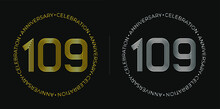 109th Birthday. One Hundred And Nine Years Anniversary Celebration Banner In Golden And Silver Colors. Circular Logo With Original Numbers Design In Elegant Lines.